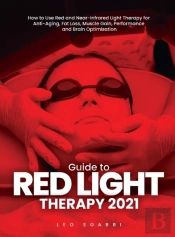 Guide To Red Light Therapy 2021: How To