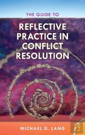 Guide To Reflective Practice In Conflict Resolution