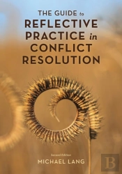 Guide To Reflective Practice In Conflict Resolution