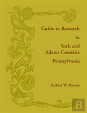 Guide To Research In York And Adams Counties, Pennsylvania