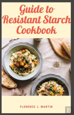 Bertrand.pt - Guide To Resistant Starch Cookbook