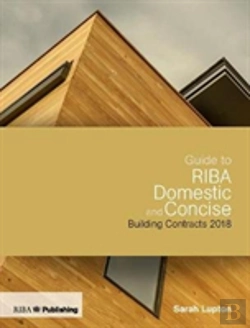 Bertrand.pt - Guide To Riba Domestic And Concise Building Contracts 2018