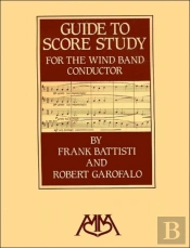 Guide To Score Study For The Wind Band Conductor