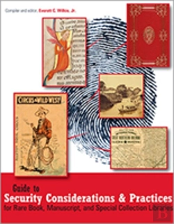 Bertrand.pt - Guide To Security Considerations And Practices For Rare Book, Manuscript, And Special Collection Libraries