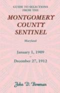 Guide To Selections From The Montgomery County Sentinel, Jan. 1 1909 - Dec. 27, 1912