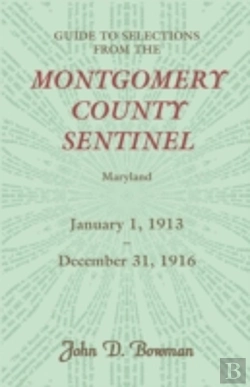 Bertrand.pt - Guide To Selections From The Montgomery County Sentinel, Jan. 1 1913 - Dec. 31, 1916
