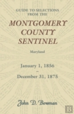 Bertrand.pt - Guide To Selections From The Montgomery County Sentinel, Maryland, January 1, 1856 - December 31, 1875