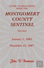 Guide To Selections From The Montgomery County Sentinel, Maryland