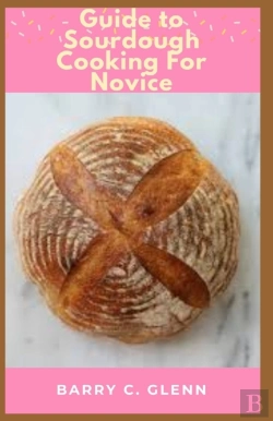Bertrand.pt - Guide To Sourdough Cooking For Novice