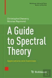 Guide To Spectral Theory