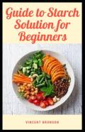 Guide To Starch Solution For Beginners