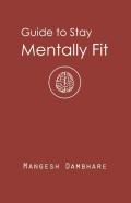 Guide To Stay Mentally Fit