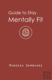 Guide To Stay Mentally Fit