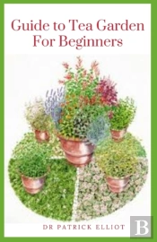 Guide To Tea Garden For Beginners