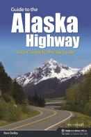 Guide To The Alaska Highway