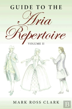 Bertrand.pt - Guide To The Aria Repertoire, Volume Ii