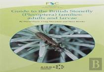 Guide To The British Stonefly (Plecoptera) Families: Adults And Larvae