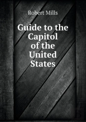 Guide To The Capitol Of The United States