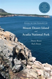 Guide To The Geology Of Mount Desert Island And Acadia National Park