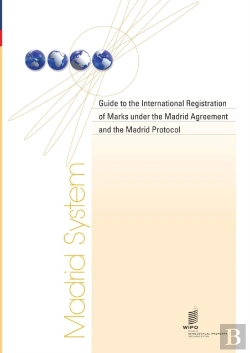 Bertrand.pt - Guide To The International Registration Of Marks Under The Madrid Agreement And The Madrid Protocol