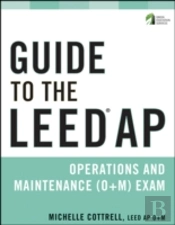 Guide To The Leed Ap Operations And Maintenance (O+M) Exam