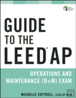 Bertrand.pt - Guide To The Leed Ap Operations And Maintenance (O+M) Exam