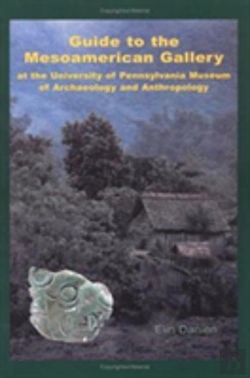 Bertrand.pt - Guide To The Mesoamerican Gallery At The University Of Pennsylvania Museum Of Archaeology And Anthropology