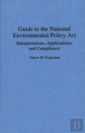 Guide To The National Environmental Policy Act