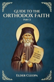 Guide To The Orthodox Faith Part 2