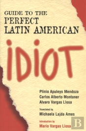 Guide To The Perfect Latin American Idiot