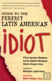 Guide To The Perfect Latin American Idiot