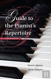 Guide To The Pianist'S Repertoire, Fourth Edition