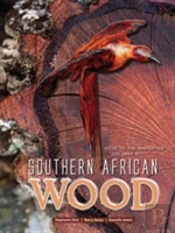 Guide To The Properties And Uses Of Southern African Wood