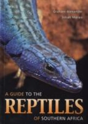 Guide To The Reptiles Of Southern Africa