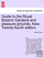 Guide To The Royal Botanic Gardens And P