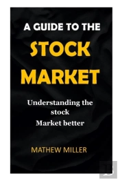 Guide To The Stock Market.