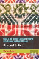 Guide To The Tz'Utujiil Language (Tzijob'Al) With Grammar And Useful Phrases
