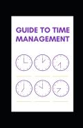 Guide To Time Management
