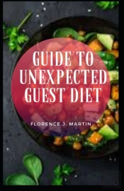 Guide To Unexpected Guest Diet