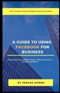 Guide To Using Facebook For Business
