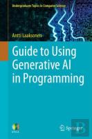 Guide To Using Generative Ai In Programming