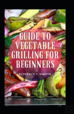 Bertrand.pt - Guide To Vegetable Grilling For Beginners