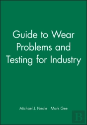 Guide To Wear Problems And Testing For Industry