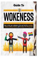 Guide To Wokeness