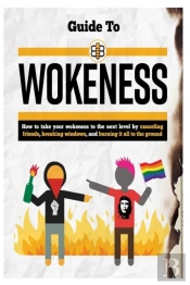 Guide To Wokeness