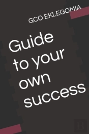 Guide To Your Own Success