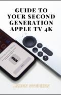 Guide To Your Second Generation Apple Tv 4k