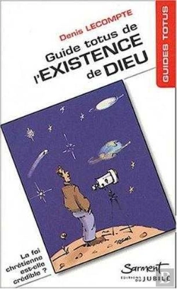 Bertrand.pt - Guide Totus - De L'Existence De Dieu : La Foi Chrétienne Est-Elle Crédible ?