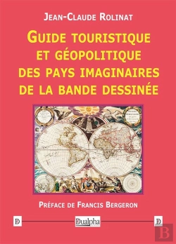 Bertrand.pt - Guide Touristique Et Géopolitique Des Pays Imaginaires De La Bande Dessinée