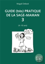 Guide (Tres) Pratique De La Sage-Maman 3